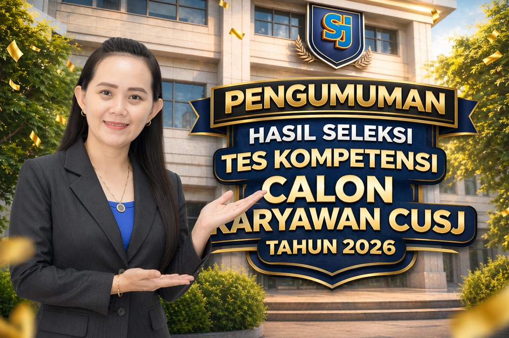 PENGUMUMAN HASIL SELEKSI TES KOMPETENSI CALON KARYAWAN CUSJ APRIL 2026